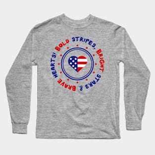 Bold Stripes, Bright Stars & Brave Hearts Long Sleeve T-Shirt